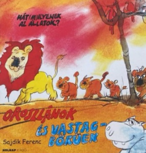 Sajdik Ferenc: Oroszlánok és vastagbőrűek antikvár
