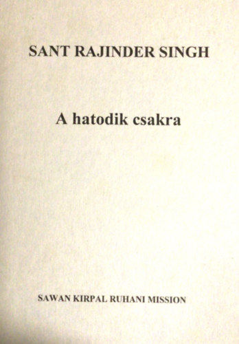 Sant Rajinder Singh: A hatodik csíkra antikvár