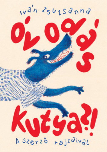 Iván Zsuzsanna: Óvodás kutya?! könyv