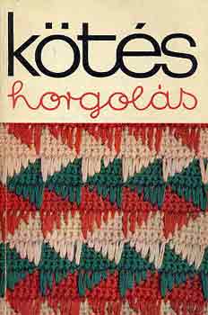 Gyulai Irén (szerk.): Kötés horgolás 1975 antikvár