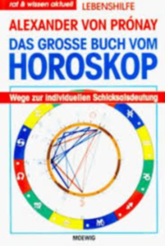 Alexander von Prónay: Das grosse Buch vom Horoskop - A horoszkópok nagy könyve német nyelven antikvár