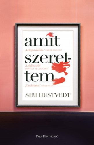 Siri Hustvedt: Amit szerettem
