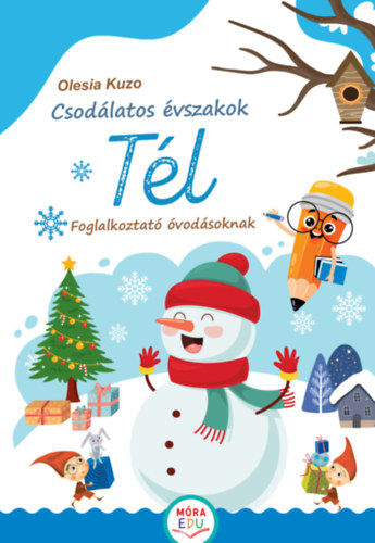 Csodálatos évszakok - Tél - Foglalkoztató óvodásoknak – Olesia Kuzo