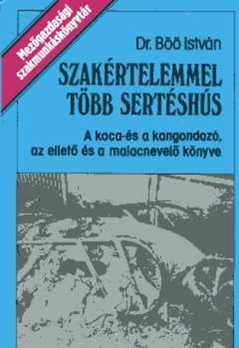 Dr. Böő István: Szakértelemmel több sertéshús antikvár