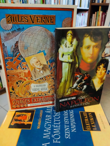 Nemere István, Verne Gyula, Markó László: Történelmi 3 db-os KÖNYVMENTŐ CSOMAG: Napóleon szeretője, A rejtélyes Verne Gyula, A Magyar Állam Főméltóságai Szent Istvántól napjainkig antikvár