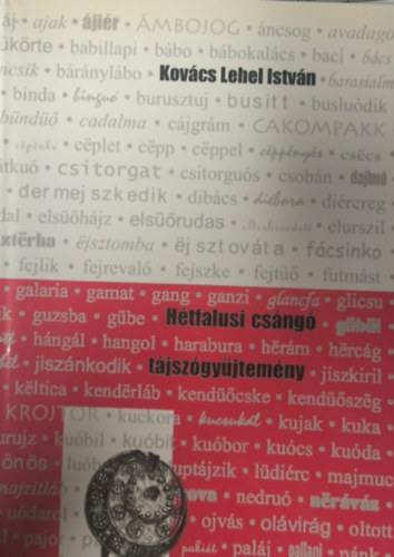 Kovács Lehel István: Hétfalusi csángó tájszógyűjtemény antikvár