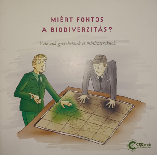 Miért fontos a biodiverzitás? - Válaszok gyerekeknek és minisztereknek antikvár