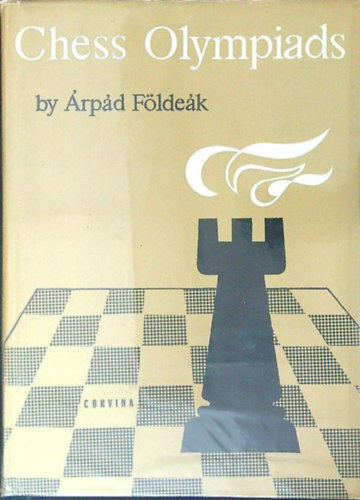 Árpád Földeák: Chess olympiads antikvár