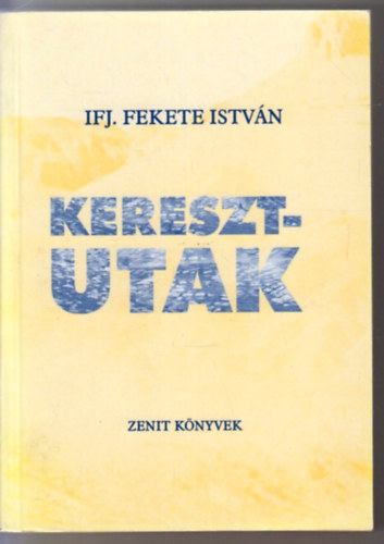 Ifj. Fekete István: Keresztutak antikvár