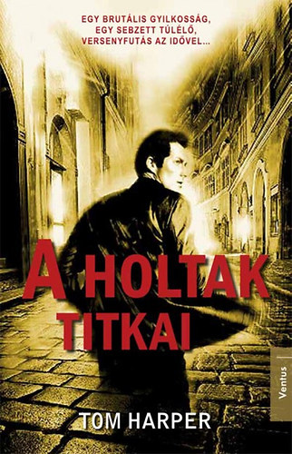 Tom Harper: A holtak titkai könyv