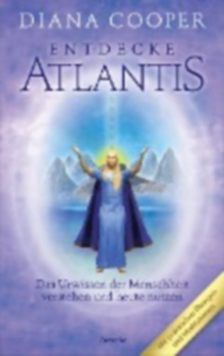 Cooper, Diana: Entdecke Atlantis idegen