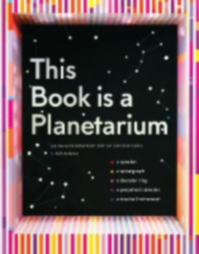 Anderson, Kelli: This Book is a Planetarium idegen