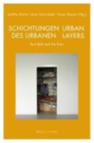 Schichtungen des Urbanen / Urban Layers idegen