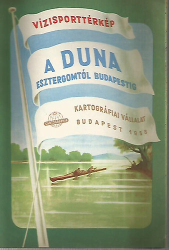 Cartographia: A Duna Esztergomtól Budapestig (Vízisporttérkép) antikvár