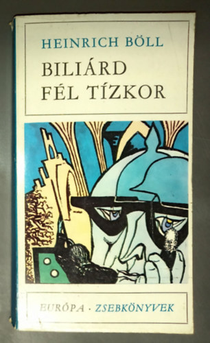 Heinrich Böll, Székely Magda (szerk.), Doromby Károly (ford.): Biliárd fél tízkor - Európa Zsebkönyvek 107. (Billard um halb Zehn) - Doromby Károly fordítása antikvár