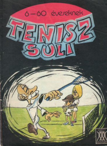 Pintér Lászlóné: Tenisz suli 6-60 éveseknek antikvár