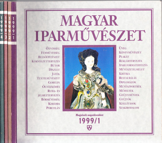 N. Dvorszky Hedvig (szerk.): Magyar Iparművészet 1999/1-4. (Teljes évfolyam) könyv