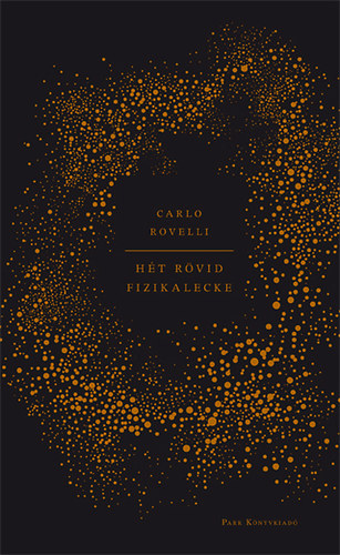 Carlo Rovelli: Hét rövid fizikalecke antikvár