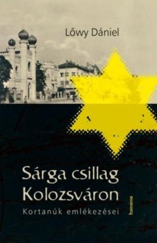 Lőwy Dániel: Sárga csillag Kolozsváron könyv