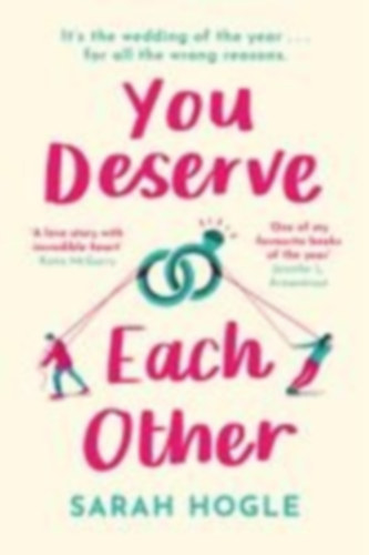 Hogle, Sarah: You Deserve Each Other idegen