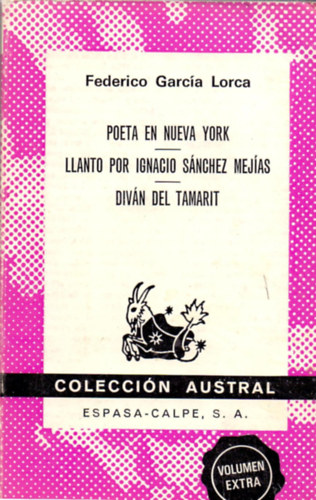 Federico Garcia Lorca: Poeta en Nueva York - Llanto por Ignacio Sánchez Mejías - Diván de Tamaritv antikvár