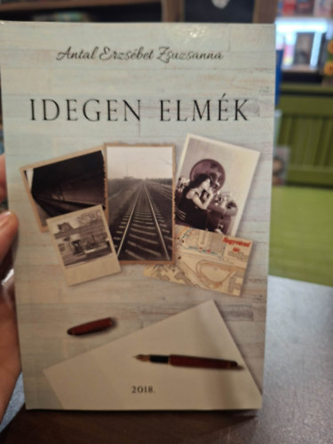 Antal Erzsébet Zsuzsanna: Idegen elmék - Dedikált antikvár
