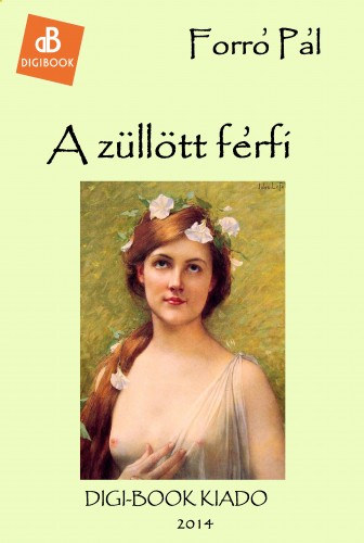 Forró Pál: A züllött férfi e-Könyv