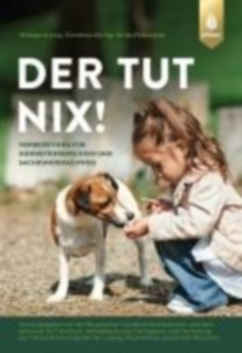 Jung, Hildegard - Döring, Dorothea - Falbesaner, Ulrike: Der tut nix! idegen