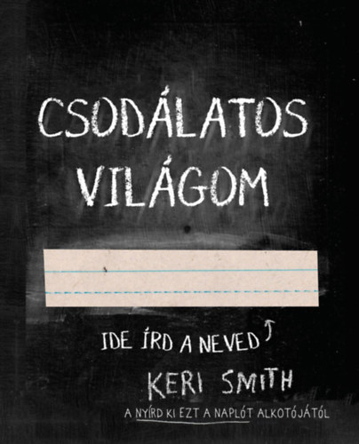 Keri Smith: Csodálatos világom könyv