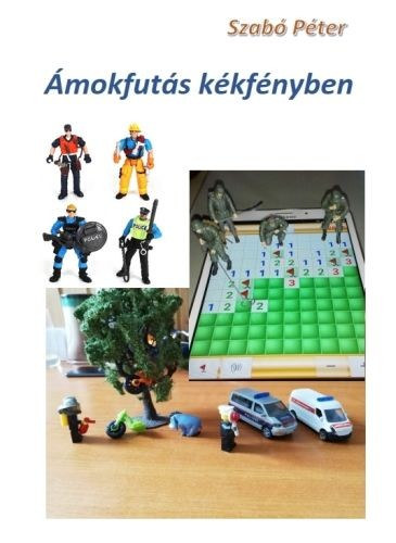 Szabó Péter: Ámokfutás kékfényben e-Könyv