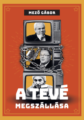 Mező Gábor: A tévé megszállása e-Könyv