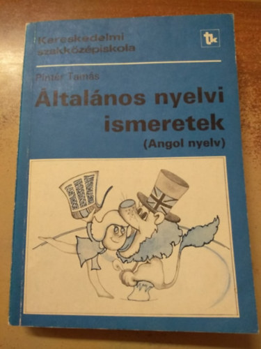 Pintér Tamás: Általános nyelvi ismeretek (Angol nyelv) antikvár
