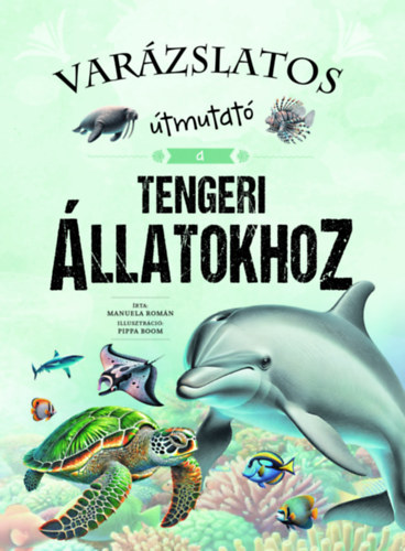 Román Manuela: Varázslatos útmutató a tengeri állatokhoz könyv