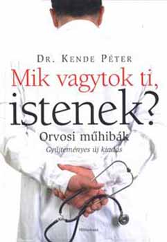 Dr. Kende Péter: Mik vagytok ti, Istenek? antikvár