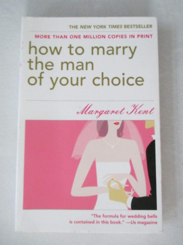 Margaret Kent: How to Marry the Man of Your Choice antikvár