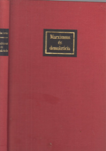 Dr. Kiss Artúr: Marxizmus és demokrácia antikvár