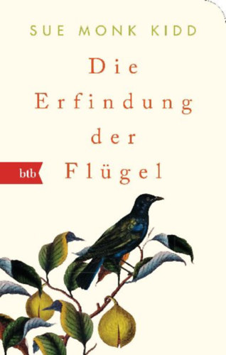 Kidd, Sue Monk: Die Erfindung der Flügel idegen