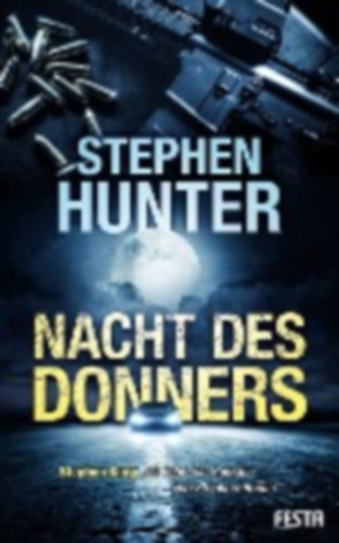 Hunter, Stephen - Mills, Kyle: Nacht des Donners idegen