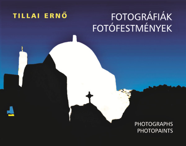 Tillai Ernő: Fotográfiák, fotófestmények könyv