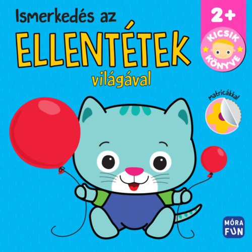 Kicsik könyve - Ismerkedés az ellentétek világával akciós termékkép 1