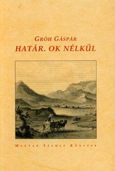 Gróh Gáspár: Határ. ok nélkül antikvár