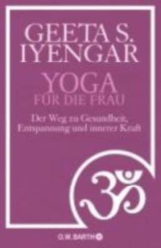 Iyengar, Gita S.: Yoga für die Frau idegen