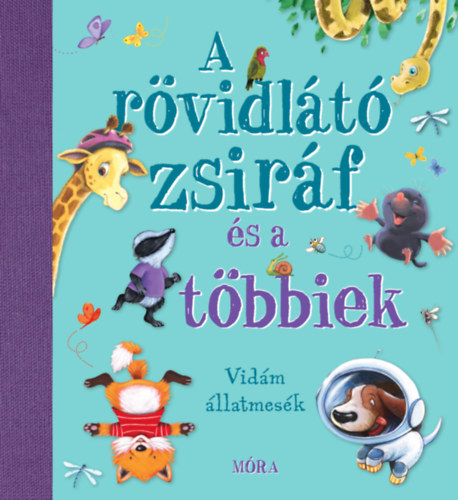 A rövidlátó zsiráf és a többiek könyv