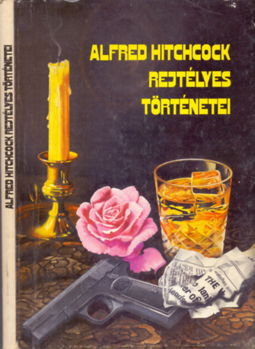 Kuczka Péter (szerk.): Alfred Hitchcock rejtélyes történetei antikvár