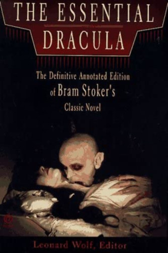 Bram Stoker, Leonard Wolf (szerk.): The Essential Dracula: The Definitive Annotated Edition antikvár