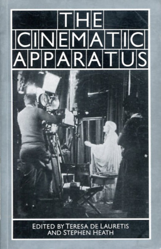 Teresa De Lauretis, Stephen Heath: The Cinematic apparatus antikvár