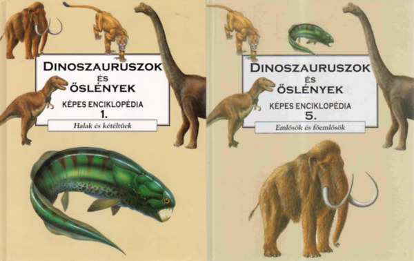 Barry Cox, Prof. Cox, Barry, C. Barry Cox, Prof. Gardiner, Brian, Brian Gardiner: 2 db a Dinoszauruszok és őslények képes enciklopédia sorozatból: Dinoszauruszok és őslények képes enciklopédia 1. Halak és kétéltűek + Dinoszauruszok és őslények képes enciklopédia 5. Emlősök és főemlősök antikvár