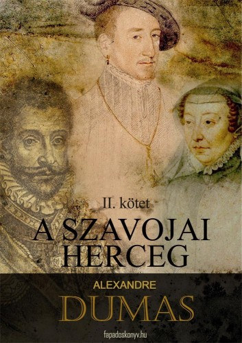 A szavojai herceg 2. rész (III-IV) – Alexandre Dumas