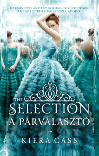 Kiera Cass: The Selection – A Párválasztó e-Könyv