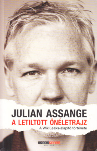 Julian Assange: A letiltott önéletrajz (A WikiLeaks-alapító története) antikvár